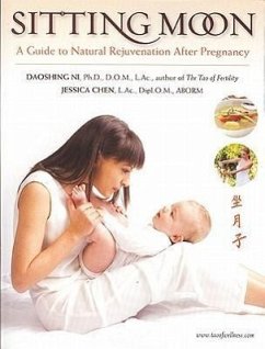 Sitting Moon: A Guide to Rejuvenation After Pregnancy - Chen, Jessica; Ni, Daoshing