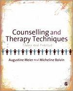 Counselling and Therapy Techniques - Meier, Augustine; Boivin, Micheline