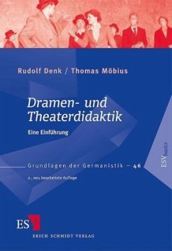 Dramen- und Theaterdidaktik - Denk, Rudolf; Möbius, Thomas