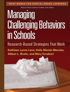 Managing Challenging Behaviors in Schools - Lane, Kathleen Lynne; Menzies, Holly Mariah; Bruhn, Allison L; Crnobori, Mary