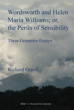 Wordsworth and Helen Maria Williams; or, the Perils of Sensibility - Gravil, Richard