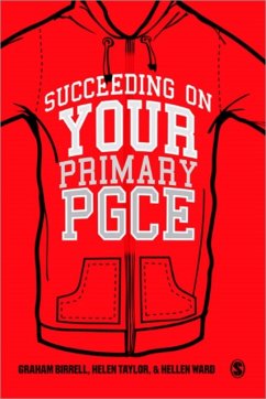 Succeeding on Your Primary PGCE - Birrell, Graham;Taylor, Helen;Ward, Hellen