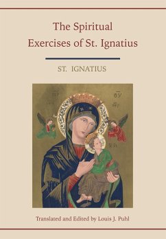 Spiritual Exercises of St. Ignatius. Translated and edited by Louis J. Puhl - St. Ignatius; Puhl, Louis J.