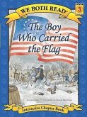 The Boy Who Carried the Flag (We Both Read(hardcover))