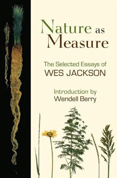 Nature as Measure: The Selected Essays of Wes Jackson - Jackson, Wes