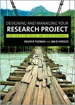 Designing and Managing Your Research Project - Thomas, David R; Hodges, Ian D