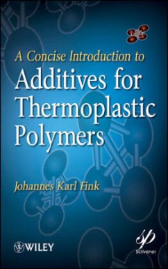 A Concise Introduction to Additives for Thermoplastic Polymers - Fink, Johannes