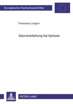 Satzverarbeitung bei Aphasie - Longoni, Francesca