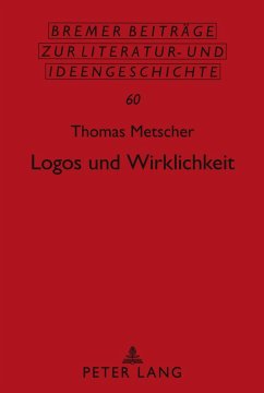 Logos und Wirklichkeit - Metscher, Thomas