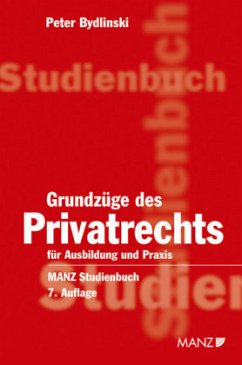 Grundzüge des Privatrechts (f. Österreich) - Bydlinski, Peter