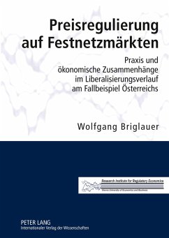 Preisregulierung auf Festnetzmärkten - Briglauer, Wolfgang