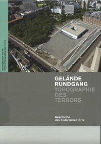 Geländerundgang „Topographie des Terrors” - Stiftung Topograpghie des Terrors