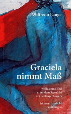 Graciela nimmt Maß - Lange, Wilfredo