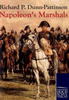 Napoleon's Marshals - Dunn-Pattinson, Richard P.