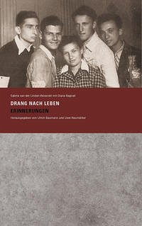 Drang nach Leben - Linden-Wolanski, Sabina van der; Bagnall, Diana