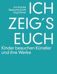 Ich zeig's Euch - Schulze, Ina;Dittmer, Jörg;Kiwitt, Stephanie