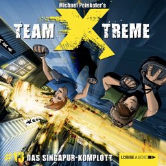Das Singapur-Komplott / Team X-Treme Bd.13 (MP3-Download) - Peinkofer, Michael