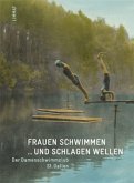 Frauen schwimmen ... und schlagen Wellen