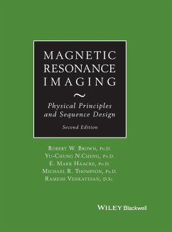Magnetic Resonance Imaging - Brown, Robert W; Cheng, Y -C Norman; Haacke, E Mark; Thompson, Michael R; Venkatesan, Ramesh