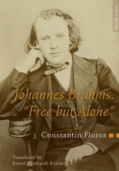 Johannes Brahms. «Free but Alone» - Floros, Constantin