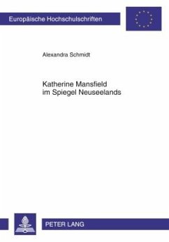 Katherine Mansfield im Spiegel Neuseelands - Schmidt, Alexandra