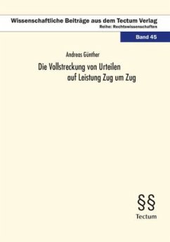 Die Vollstreckung von Urteilen auf Leistung Zug um Zug - Günther, Andreas