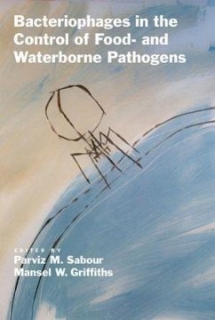 Bacteriophages in the Control of Food- And Waterborne Pathogens - Sabour, Parviz; Griffiths, Mansel