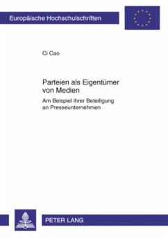 Parteien als Eigentümer von Medien - Cao, Ci