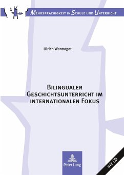 Bilingualer Geschichtsunterricht im internationalen Fokus - Wannagat, Ulrich