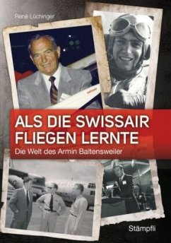 Als die Swissair fliegen lernte - Lüchinger, René