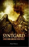 Syntgard und der Grund der Welt Syntgard und der Grund der Welt