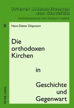 Die orthodoxen Kirchen in Geschichte und Gegenwart - Döpmann, Hans-Dieter