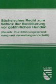 Sächsisches Recht zum Schutz der Bevölkerung vor gefährlichen Hunden