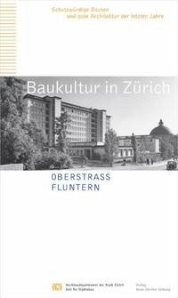 Baukultur in Zürich Band 8: Oberstrass, Fluntern