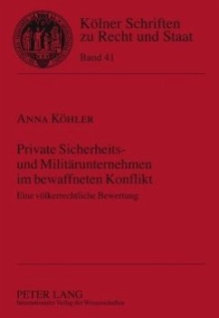 Private Sicherheits- und Militärunternehmen im bewaffneten Konflikt - Köhler, Anna