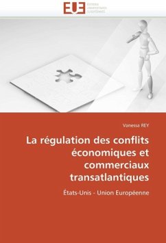 La Régulation Des Conflits Économiques Et Commerciaux Transatlantiques