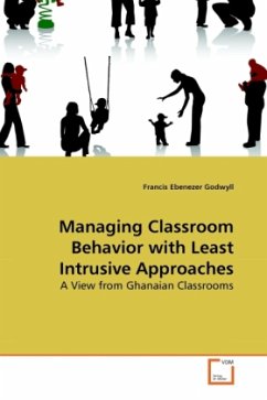 Managing Classroom Behavior with Least Intrusive Approaches - Godwyll, Francis Ebenezer