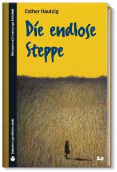 Die endlose Steppe - Hautzig, Esther