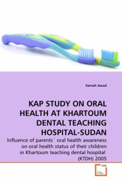 KAP STUDY ON ORAL HEALTH AT KHARTOUM DENTAL TEACHING HOSPITAL-SUDAN - Awad, Samah