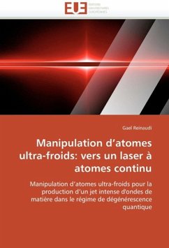 Manipulation D Atomes Ultra-Froids: Vers Un Laser À Atomes Continu