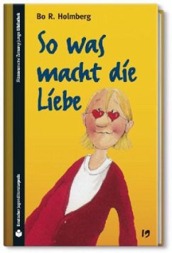 So was macht die Liebe - Holmberg, Bo R.