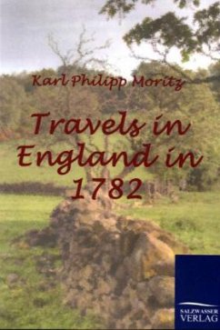 Travels in England in 1782 - Moritz, Karl Philipp