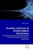 PLASMA CATALYSIS IN HYDROCARBON PROCESSING