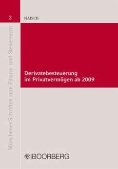 Derivatebesteuerung im Privatvermögen ab 2009 - Haisch, Martin L.