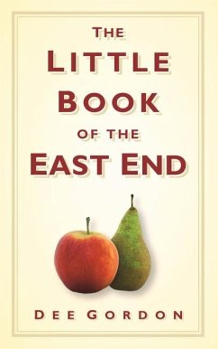 The Little Book of the East End - Gordon, Dee