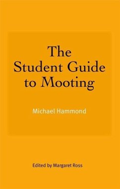 The Student Guide to Mooting - Hammond, Michael