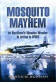 Mosquito Mayhem: De Havilland's Wooden Wonder in Action in Wwii