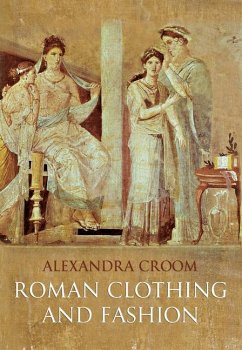 Roman Clothing and Fashion - Croom, Alexandra