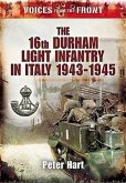 The 16th Durham Light Infantry in Italy, 1943 - 1945