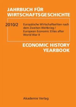 Europäische Wirtschaftseliten nach dem Zweiten Weltkrieg. European Economic Elites after World War II / Jahrbuch für Wirtschaftsgeschichte. Economic History Yearbook